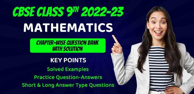 CBSE Class 9th Mathematics 2023 : Most Important Short Notes with Solutions