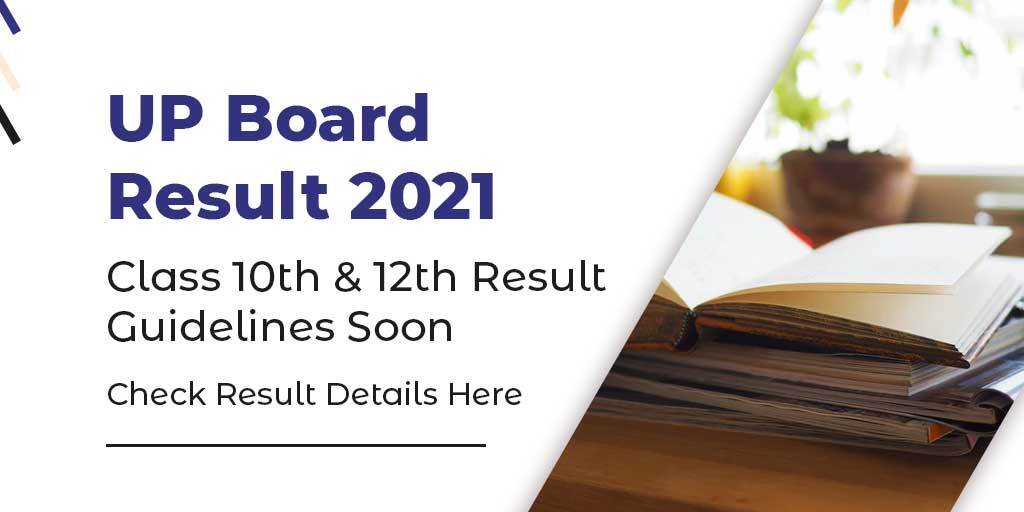 UP Board Class 10th & 12th Result 2021: Guidelines Soon, No Merit List This Year