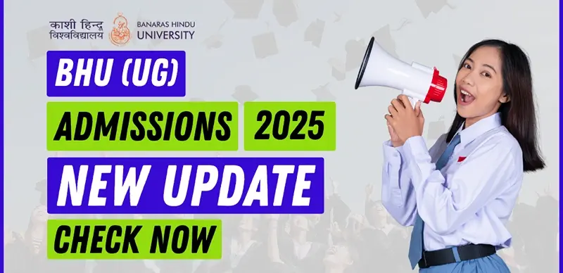 BHU UG 2025 Admissions: Registration Start Date and How to Apply