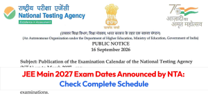 JEE Main 2027 Session 1 Exam Dates Announced by NTA: Check Complete Schedule - Official Notice