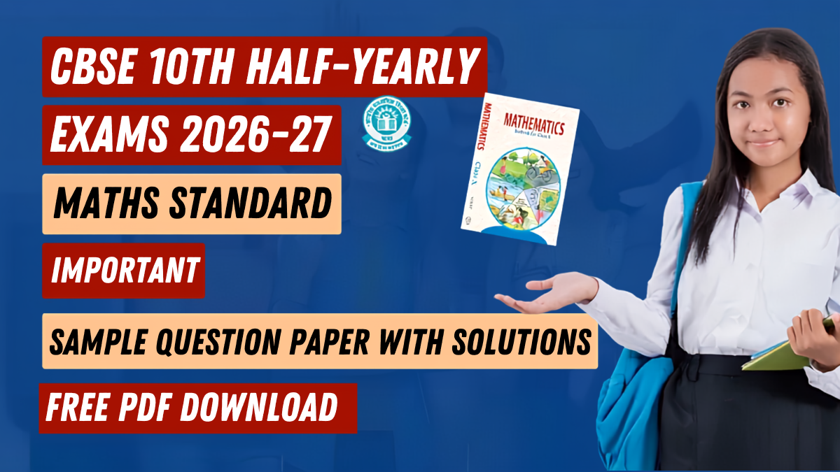 CBSE Class 10 Maths Standard Half Yearly Sample Question Paper 2026-27 with Detailed Solutions PDF