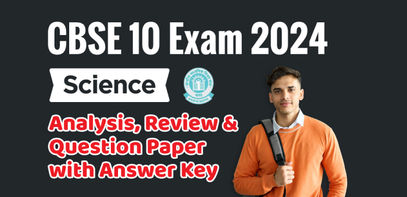 CBSE Board Class 10 Science Answer Key 2024 and Question Papers, Download PDF All SETs