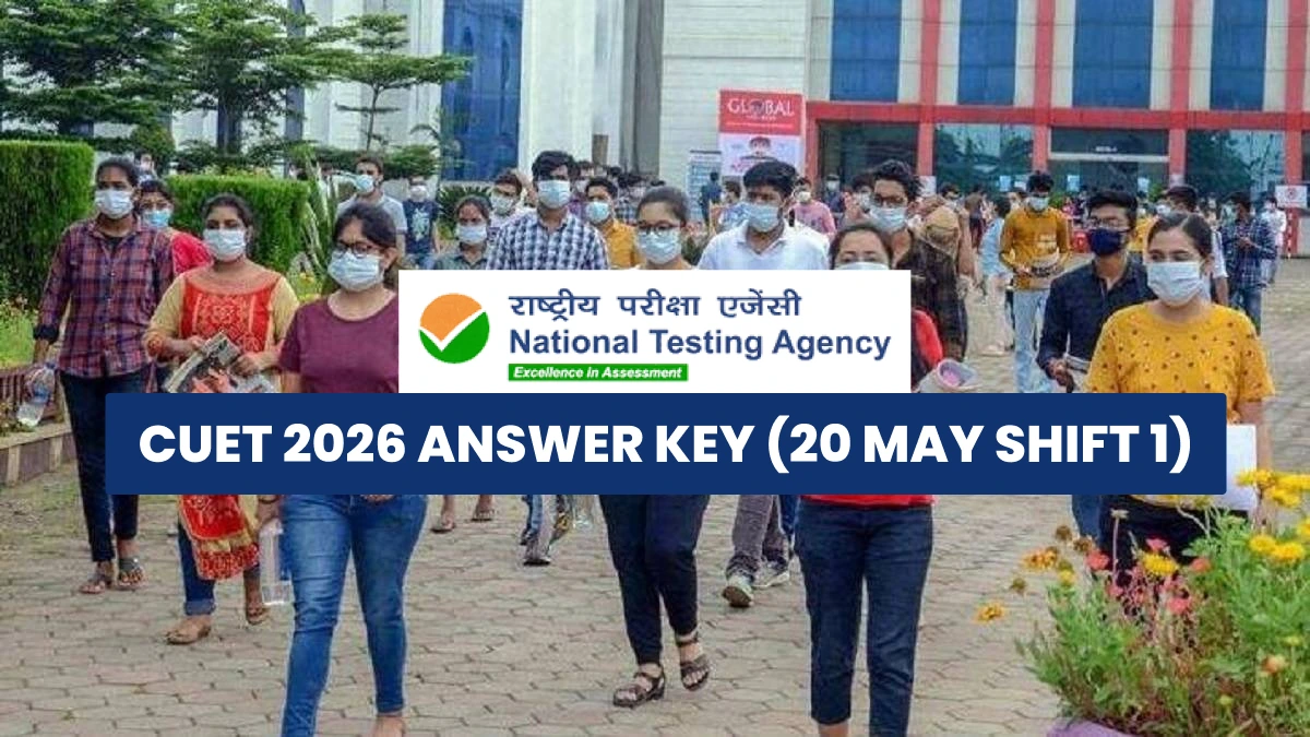 CUET 2026 Answer Key (20 May Shift 1): Question Paper Analysis, Difficulty Level & Topics Asked