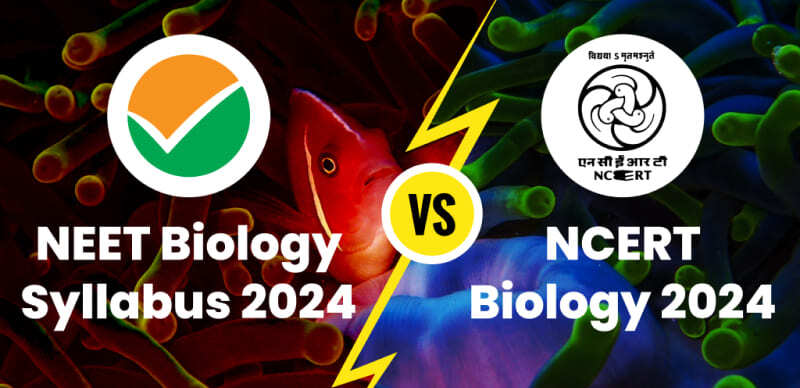 NCERT Biology vs NEET UG Biology 2024: List of Reduced & Added Topics; Check Here