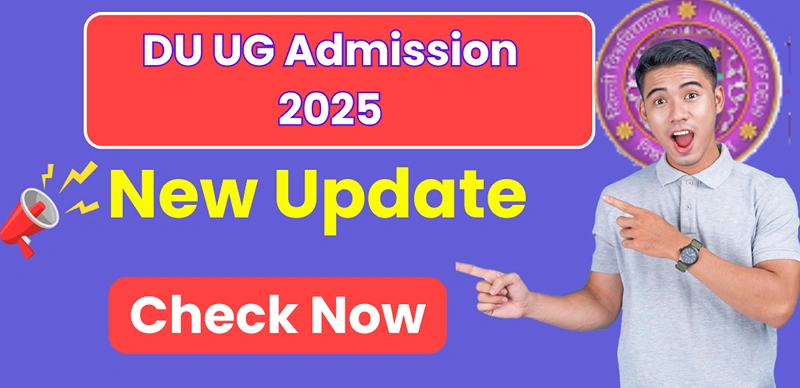 DU UG Admission 2025: CSAS Phase 2 Starts Next Week  – Official Notice Out