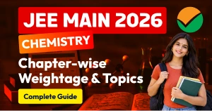 JEE Main Chemistry 2026 Chapter-wise Weightage & Topics - Complete Guide