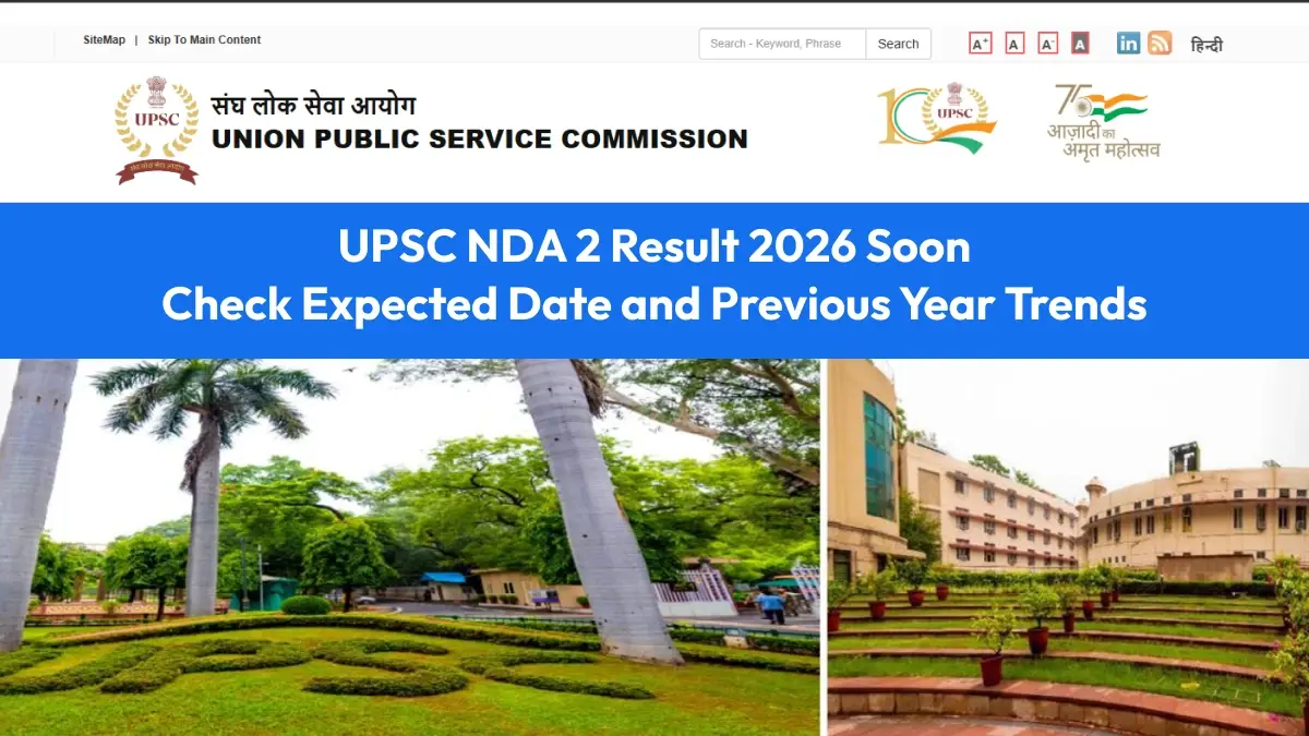 UPSC NDA 2 Result 2026 Soon: Check Expected Date and Previous Year Trends