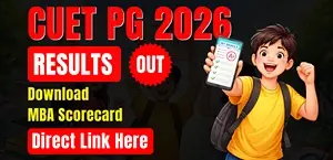 CUET PG Result 2026 Declared: Download MBA Scorecard, Direct Link Here