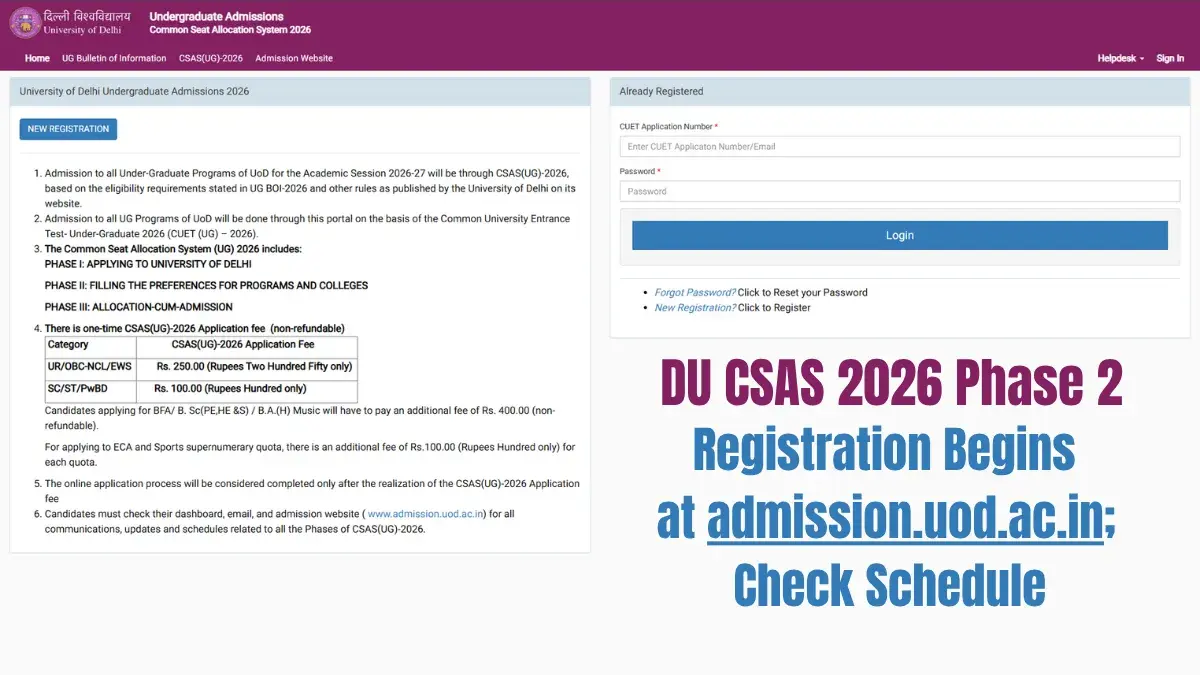 DU CSAS 2026: Phase 2 Registration Begins at admission.uod.ac.in; Check Schedule