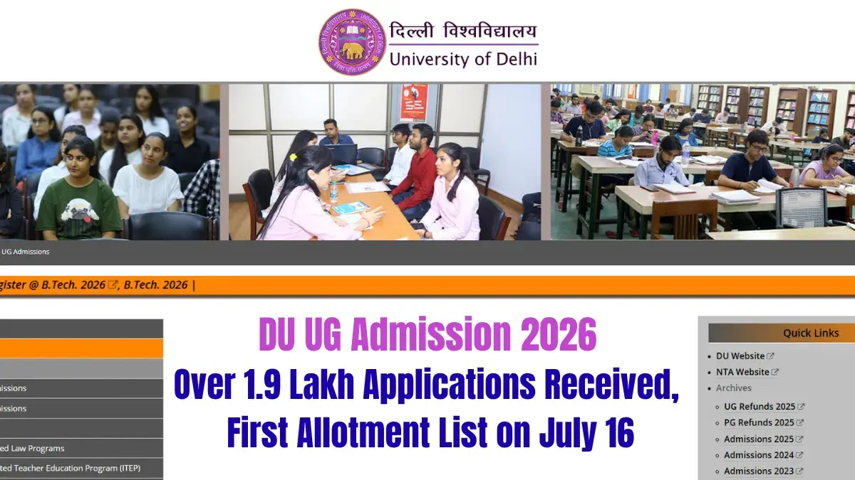 DU UG Admission 2026: Over 1.9 Lakh Applications Received, First Allotment List on July 16