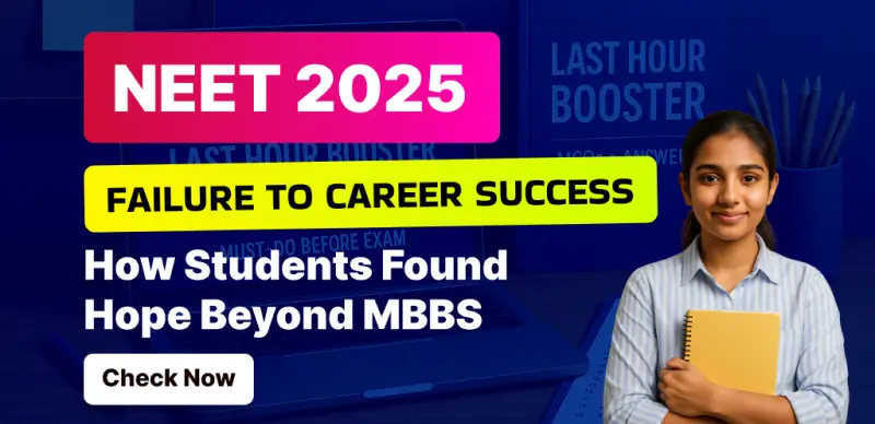 NEET 2025 Failure to Career Success; How Students Found Hope Beyond MBBS - Check Now