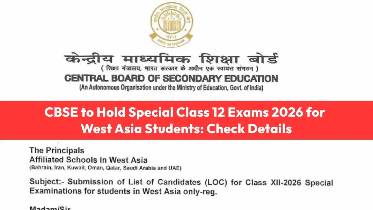 CBSE to Hold Special Class 12 Exams 2026 for West Asia Students: Check Details