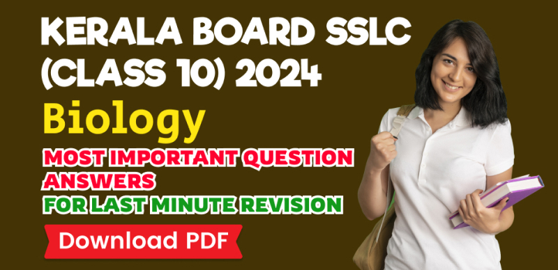 Kerala Board SSLC (Class 10) Biology Exam 2024 : Most Important Question Answers for Last Minute Revision; Download in PDF