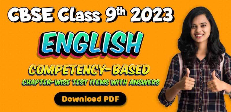 CBSE Class 9th English 2023 : Chapter-wise Competency-Based Test Items with Answer; Download PDF