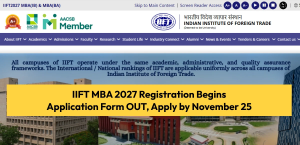 IIFT MBA 2027 Registration Begins: Application Form OUT, Apply by November 25