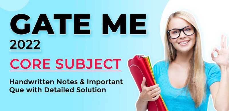 GATE ME Handwritten Notes & Important Question of Core Subject For GATE 2022 Exam