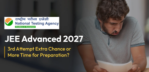 JEE Advanced 3rd Attempt 2027: Extra Chance or More Time for Preparation?