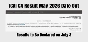 ICAI CA Result May 2026 Date Out: Results to Be Declared on July 3 - Check Direct Link