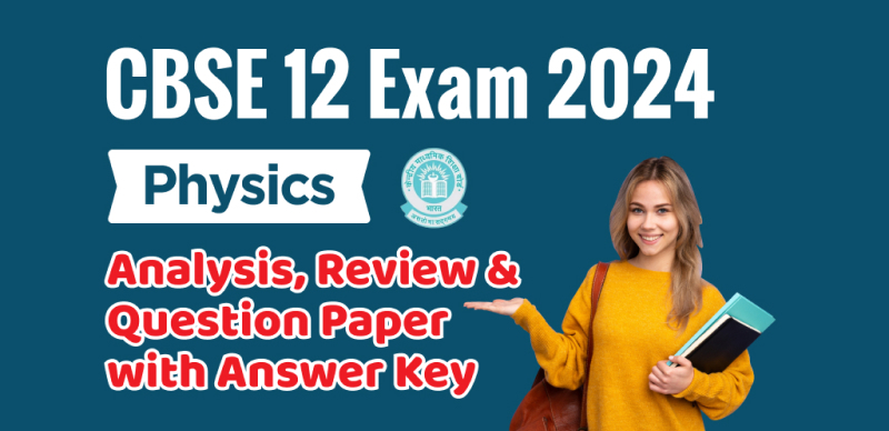 CBSE Board Class 12 Physics Answer Key 2024 and Question Papers, Download PDF All SETs