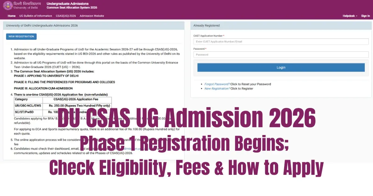 DU CSAS UG Admission 2026: Phase 1 Registration Begins; Check Eligibility, Fees & How to Apply