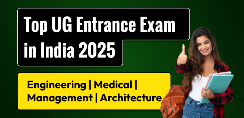 Top UG Entrance Exams in India 2025: Engineering, Medical, Management, Architecture - Check List Here