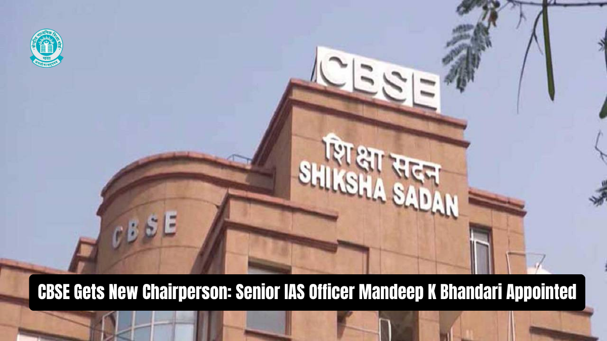 CBSE Gets New Chairperson: Senior IAS Officer Mandeep K Bhandari Appointed