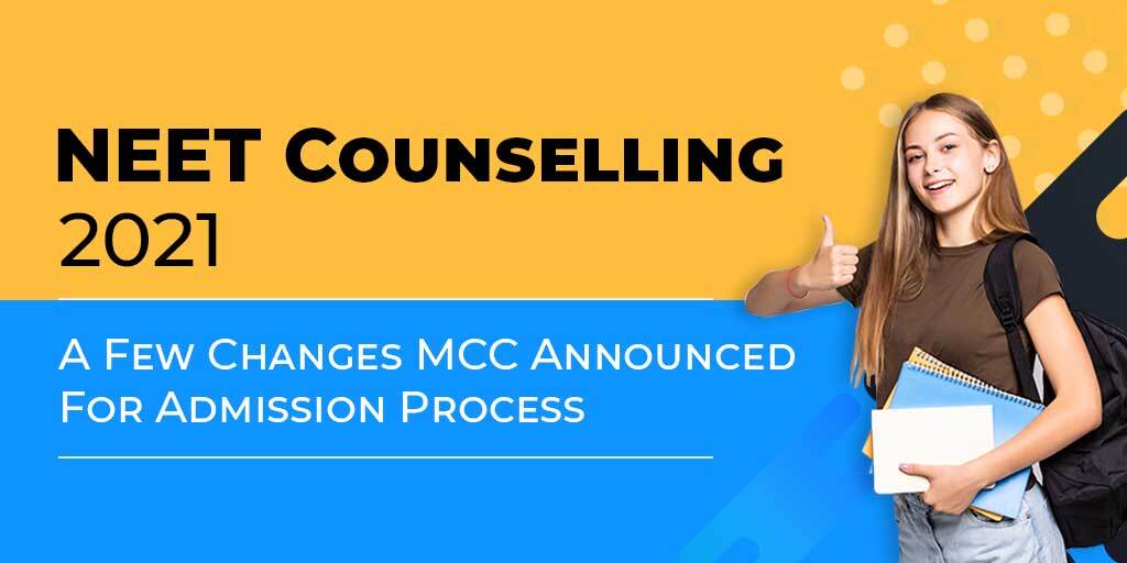 NEET Counselling 2021: A Few Changes MCC Announced For Admission Process