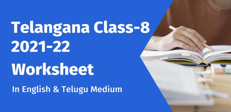 Telangana Class-8 Worksheet 2021-22 : Subject-Wise Class 8 Worksheet In English & Telugu Medium