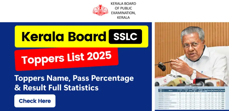 Kerala SSLC Toppers List 2025 : District Toppers Name, Pass Percentage & Result Full Statistics - Check Here