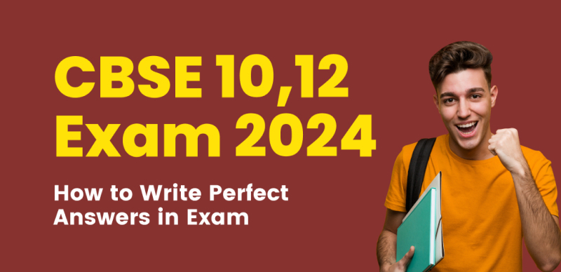 CBSE 10,12 Exam 2024 : How to Write Perfect Answers in Board Exam; Check Effective Tips, Tricks and Techniques
