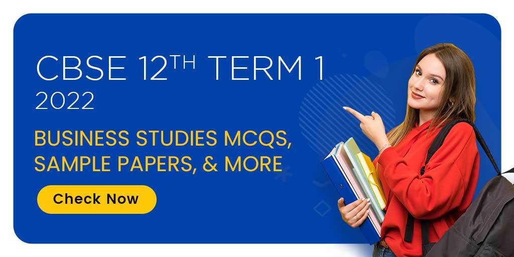 CBSE 12th Term-1 2021-22 : Business Studies MCQs, Sample Papers, & More