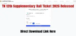 Tamil Nadu 12th Supplementary Hall Ticket 2026 Released: Direct Download Link and Steps