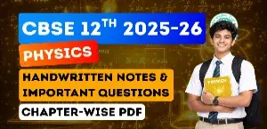 CBSE 12th Physics Exam 2025-26: Handwritten Notes & Important Questions, PDF Download