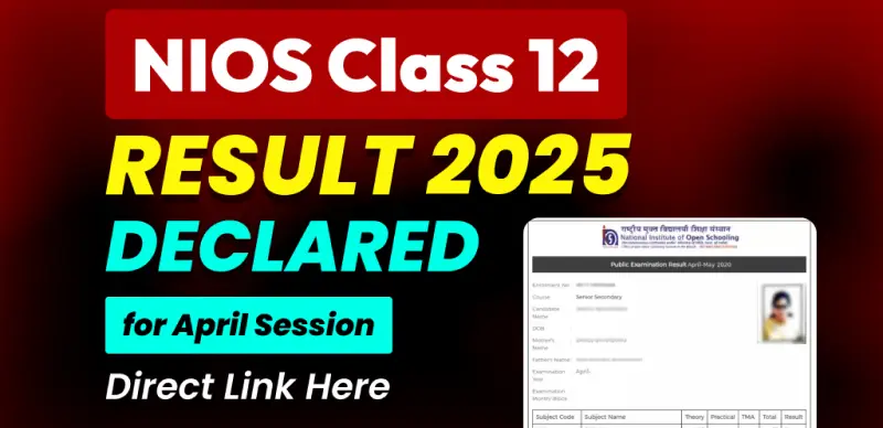 NIOS 12th April‑May Result 2025 Declared – Direct Link Here