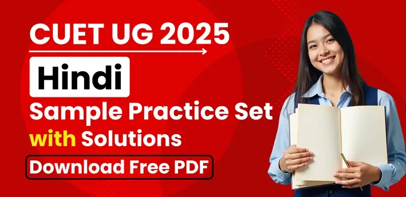 CUET UG 2025 Hindi Sample Practice Set with Solutions – Free PDF Download