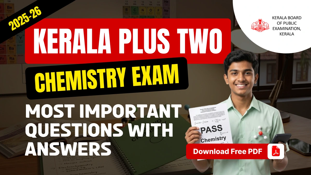 Kerala Plus Two Chemistry Exam 2025-26: Most Important Question with Answers; Download Free PDF