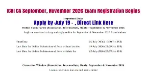 ICAI CA September, November 2026 Exam Registration Begins; Apply by July 19 - Direct Link Here