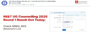 NEET UG Counselling 2026 Round 1 Result Out Today; Check MBBS, BDS Allotment List
