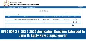 UPSC NDA 2 & CDS 2 2026 Application Deadline Extended to June 11: Apply Now at upsc.gov.in