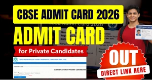CBSE Admit Card 2026 OUT for Private Candidates – Direct Download Link