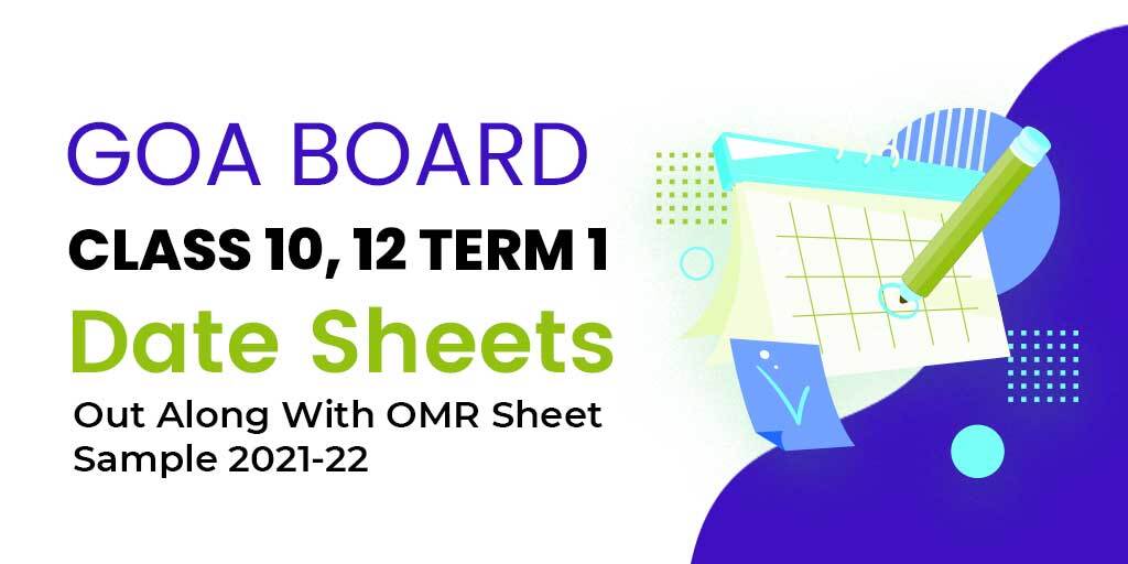 Goa Board Class 10, 12 Term 1 Date Sheets Out Along With OMR Sheet Sample 2021-22