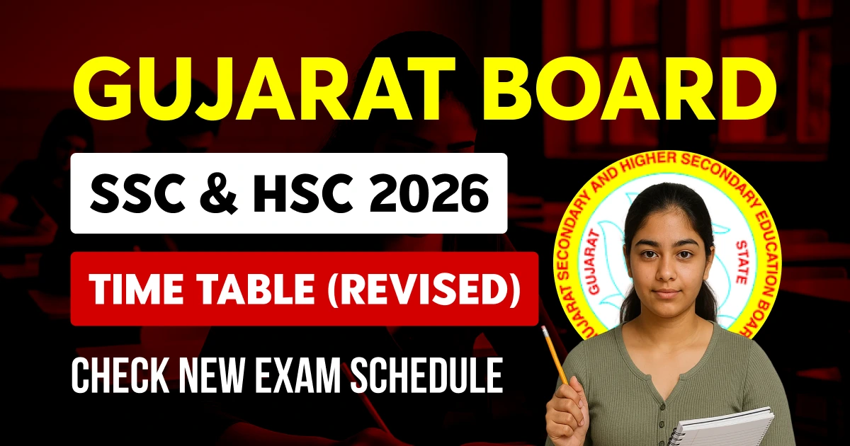 GSEB Date Sheet 2026 (Revised) : Gujarat Board 10th (SSC) and 12th (HSC) Schedule PDF