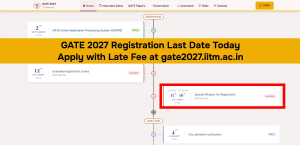 GATE 2027 Registration Last Date Today: Apply with Late Fee at gate2027.iitm.ac.in