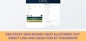 KEA PGCET 2026 Round 1 Seat Allotment Out: Direct Link and Objection by Tomorrow