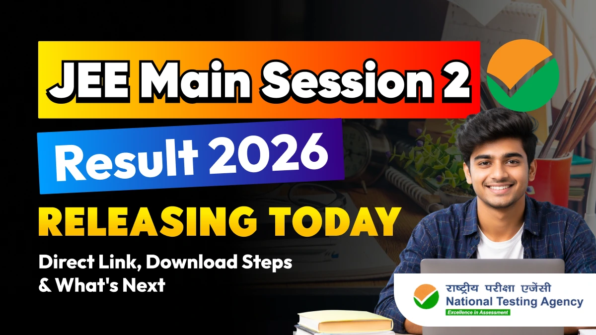 JEE Main Session 2 Result 2026 Releasing Today - Direct Link, Download Steps & What's Next