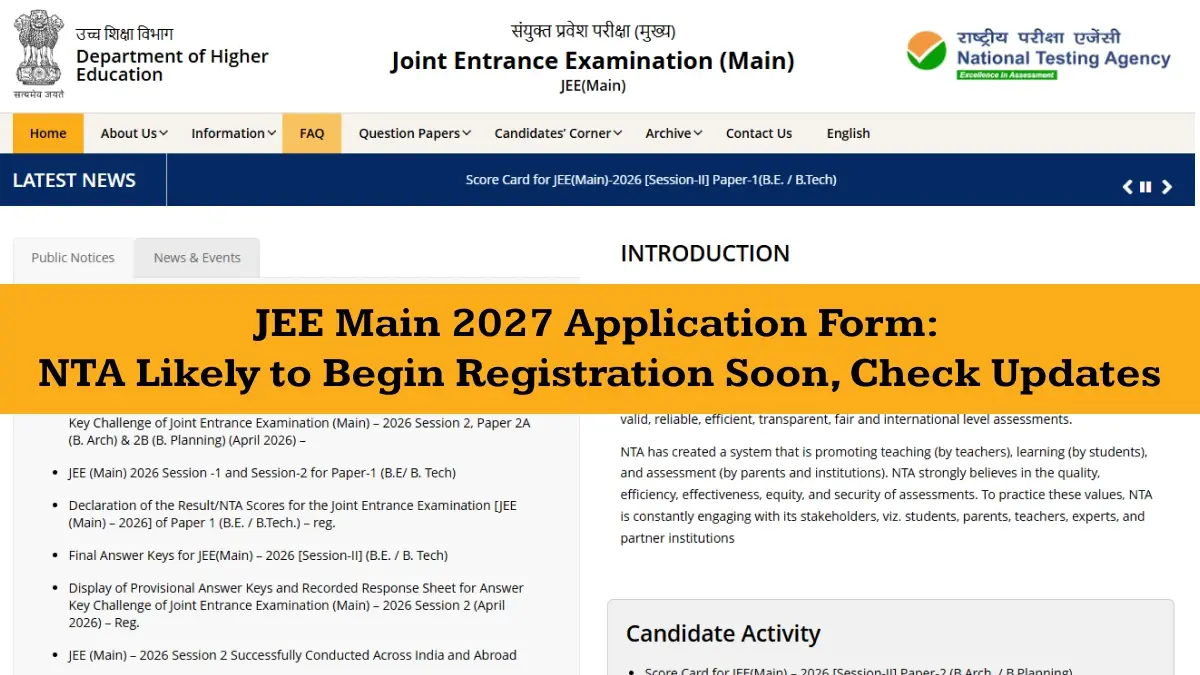 JEE Main 2027 Application Form: NTA Likely to Begin Registration Soon, Check Updates