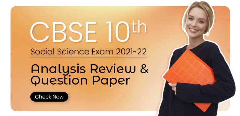 CBSE 10 Social Science Exam 2021-22 : Analysis, Review & Question Paper
