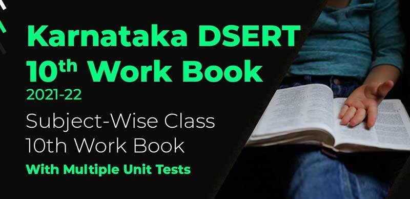 Karnataka DSERT Class-10 Work Book 2021-22 : Subject-Wise Class 10 Work Book With Multiple Unit Tests
