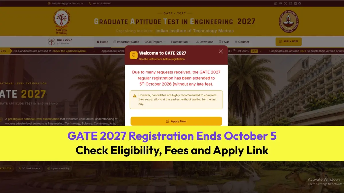 GATE 2027 Registration Ends October 5: Check Eligibility, Fees and Apply Link