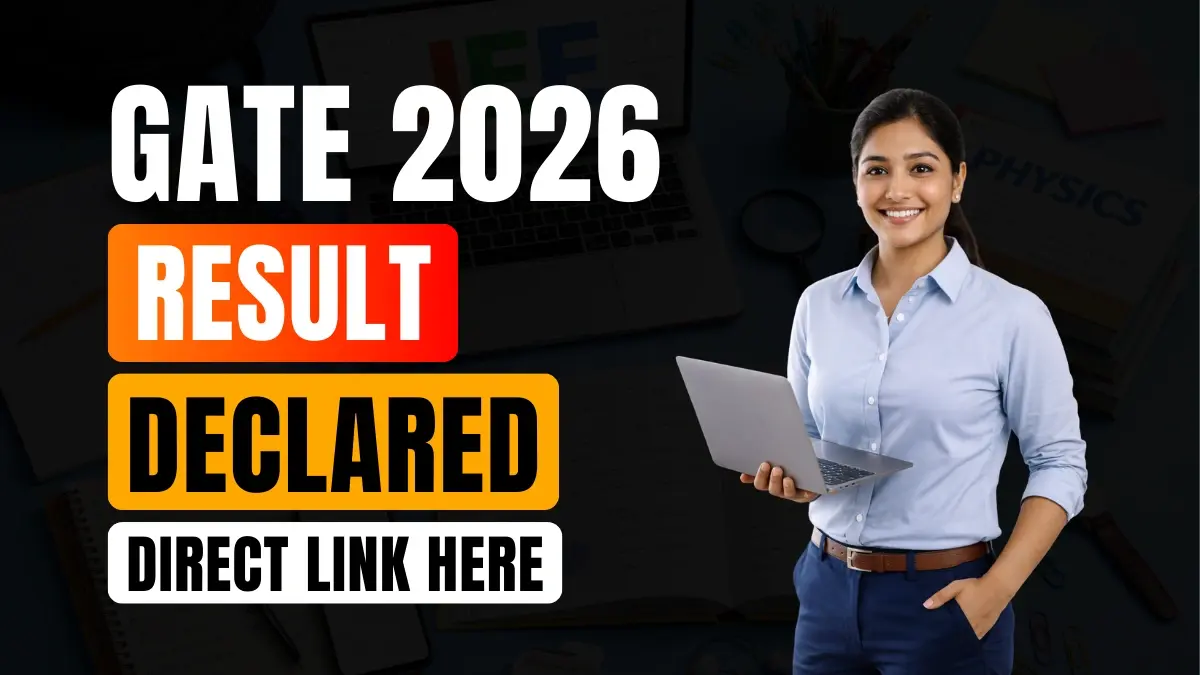 GATE 2026 Result Out: Download Scorecard at gate2026.iitg.ac.in – Direct Link Here
